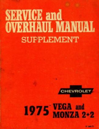 Chevrolet Vega and Monza 2+2 Service and Overhaul Manual Supplement 1975 Used