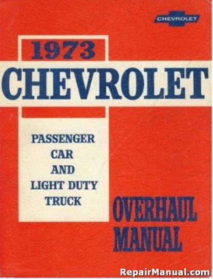 1973 Chevrolet Passenger Car and Light Duty Truck Overhaul Manual