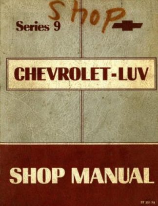 Chevrolet LUV Series 9 Pick Up Truck Shop Manual 1979