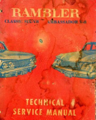 1961 AMC Rambler Classic Six-V8 and Ambassador V-8 Technical Service Manual