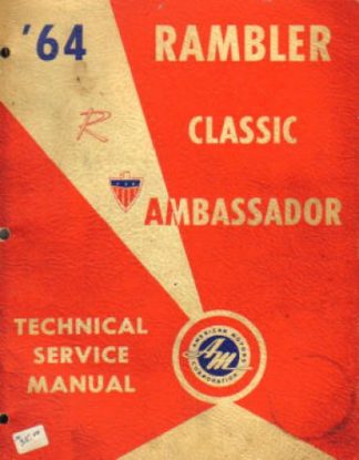 1964 AMC Rambler Classic and Ambassador Service Manual