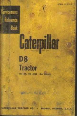 Caterpillar D8 Tractor Servicemens Reference Book