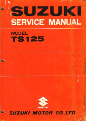 Official 1971-1977 Suzuki TS125 Motorcycle Repair Service Manual