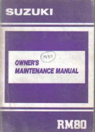 Official 1990 Suzuki RM80L Owners Maintenance Manual