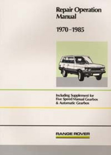 The Range Rover Workshop Manual 1970-1985
