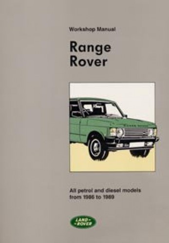 The Range Rover Workshop Manual 1986-1989