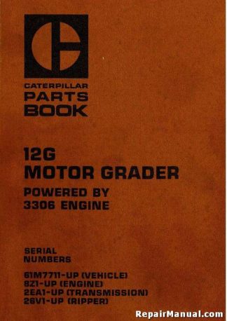 Caterpillar 12G Motor Grader Factory Parts Manual
