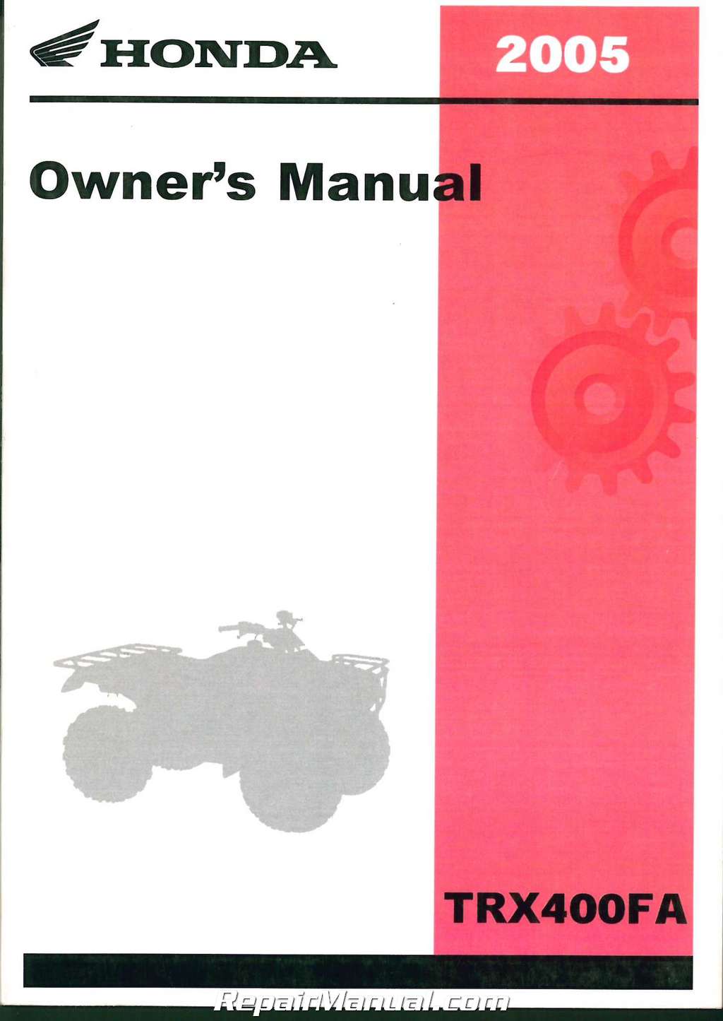 2005 Honda TRX400FA FGA FourTrax Rancher AT with GPScape ATV Owners Manual