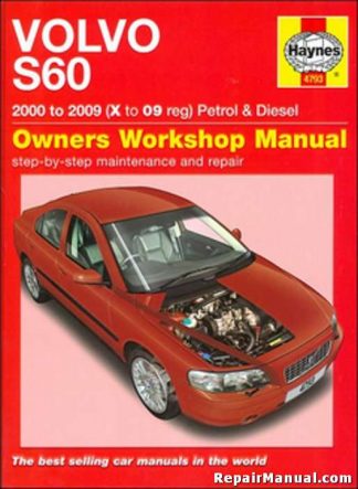 Haynes 2000-2009 Volvo S60 Auto Gasoline And Diesel Repair Manual