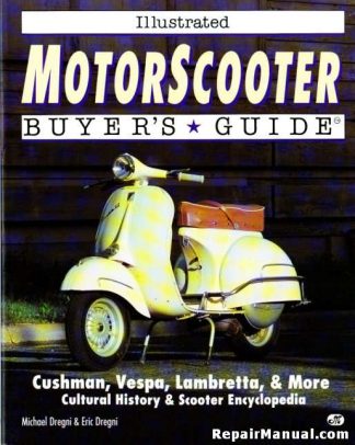 Illustrated Motor Scooter Buyers Guide by Michael Dregni And Eric Dregni