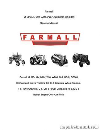 Farmall M MD MV W6 WD6 O6 OS6 I6 ID6 U6 UD6 Tractor Service Manual