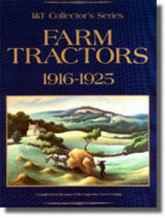I T Collectors Series Farm Tractors 1916-1925