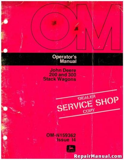 John Deere 200 and 300 Stack Wagons Factory Operators Manual