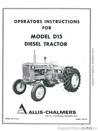 ALLIS CHALMERS OPERATORS OWNER MANUAL D15 D 15 SERIES II GAS LP DIESEL TRACTOR 