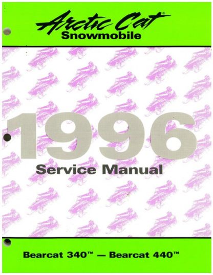 Official 1996 Arctic Cat Bearcat 340 Bearcat 440 Snowmobile Factory Service Manual