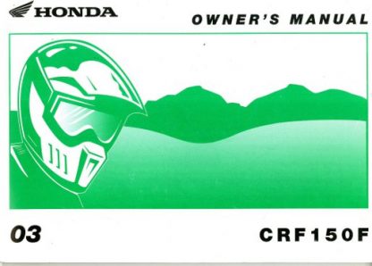 Official 2003 Honda CRF150F Motorcycle Owners Manual