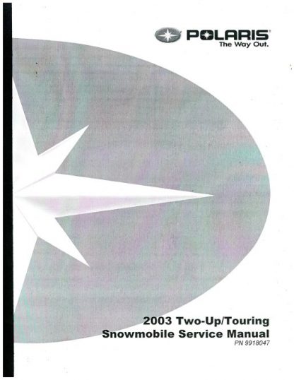 Official 2003 Polaris Classic Touring Classic Edge Trail Touring Wide Trak And Sport Touring Snowmobile Factory Service Manual