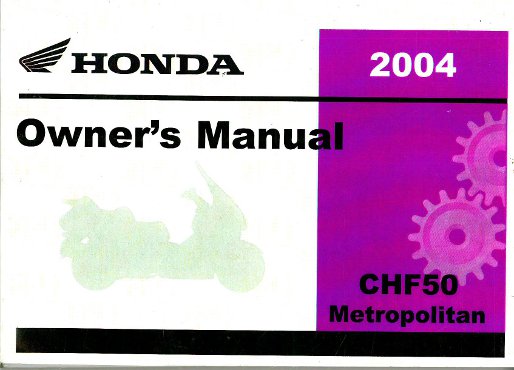 2004 Honda CHF50 A S Metropolitan Owners Manual