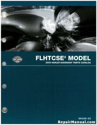 Official 2005 Harley-Davidson FLHTCSE2 Parts Manual