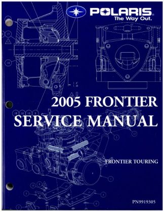 Official 2005 Polaris Frontier Touring Snowmobile Factory Service Manual