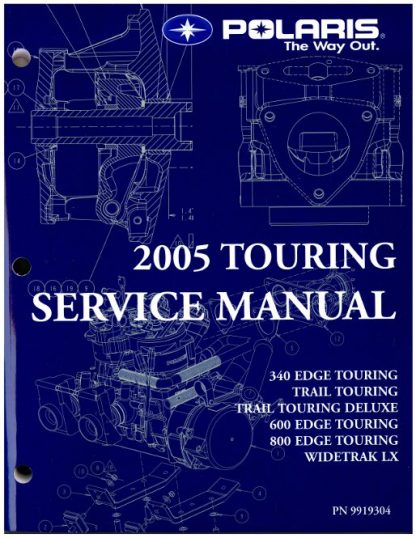 Official 2005 Polaris Trail Touring Edge Touring And Wide Trak LX Snowmobile Factory Service Manual