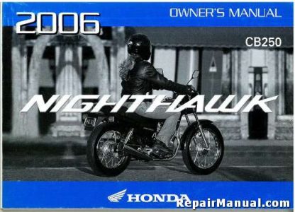 Official 2006 Honda CB250 Nighthawk Motorcycle Owners Manual