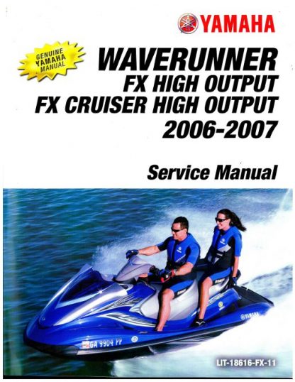 Official 2006 Yamaha FX1100AE BE Waverunner FX and 2007 Yamaha FX High Output FX1100F and 2007 Yamaha FX Cruiser High Output FX1100F Factory Service Manual