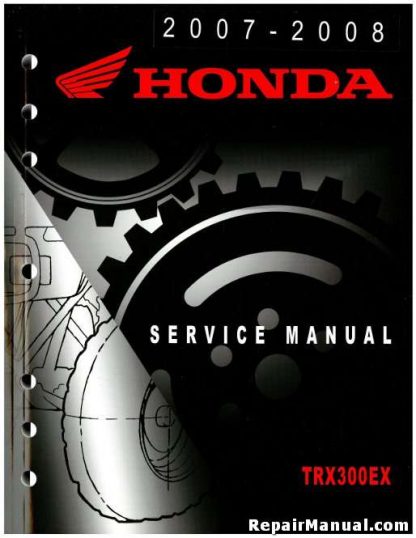 Official 2007-2008 Honda TRX300EX Sportrax Factory Service Manual