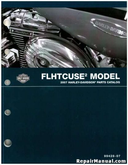 Official 2007 Harley Davidson FLHTCUSE2 Parts Manual