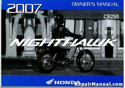 Official 2007 Honda CB250 Nighthawk Owners Manual