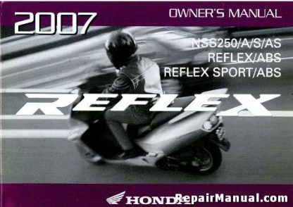 Official 2007 Honda NSS250A Reflex Owners Manual