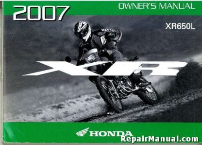 2007 Honda XR650L Dual Sport Motorcycle Owners Manual