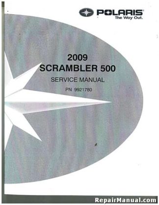 Official 2009 Polaris Scrambler 500 2x4 4x4 Factory Service Manual