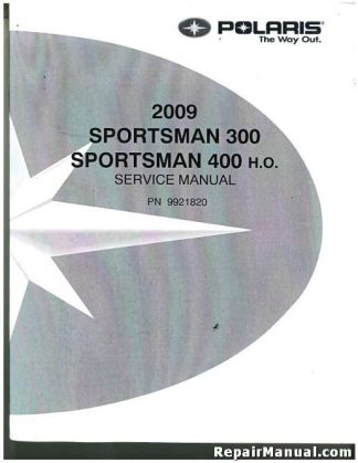 Official 2009 Polaris Sportsman 300 400 HO Factory Service Manual