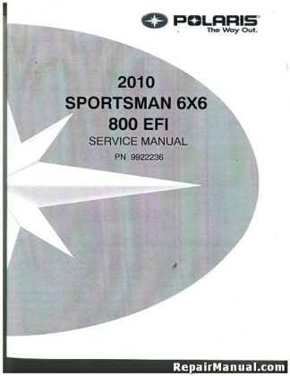 Official 2010 Polaris Sportsman 800 EFI Factory Service Manual