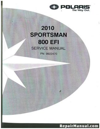 Official 2010 Polaris Sportsman 800 EFI Factory Service Manual