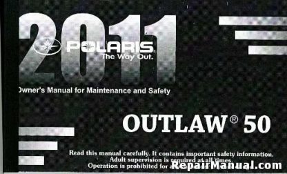 Official 2011 Polaris Outlaw 50 Owners Manual