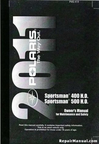 Official 2011 Polaris Sportsman 400 HO 4X4 And Sportsman 500 HO Owners Manual