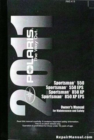 Official 2011 Polaris Sportsman XP 850 XP EPS 850 EPS 550 And Sportsman 550 Owners Manual