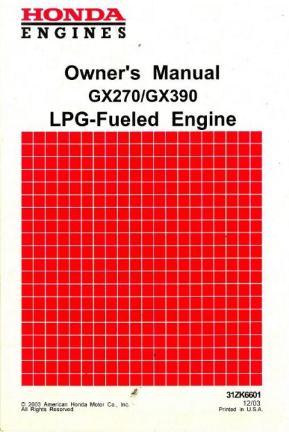 Official Honda GX270 Propane Fueled GX390 Propane Fueled Engine Owners Manual