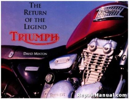The Return Of The Legend Triumph Motorcycles By David Minton Used